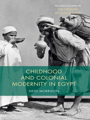 cover image of Childhood and Colonial Modernity in Egypt